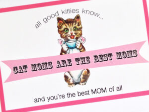 Cat Moms Are the BEST Moms - Greeting Card
