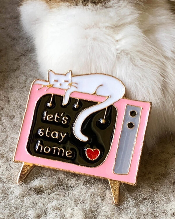 Let's Stay Home Enamel Cat Pin