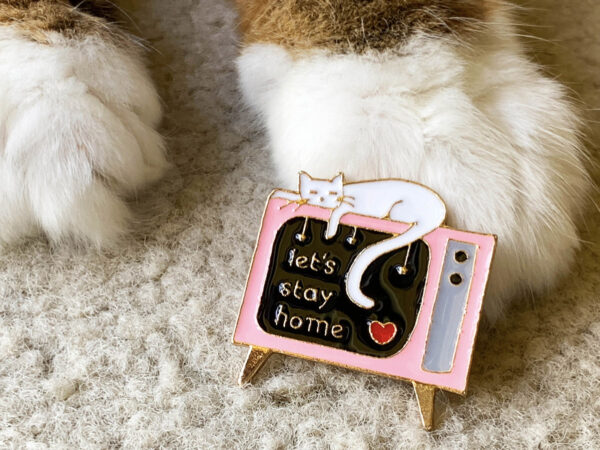 Let's Stay Home Enamel Cat Pin