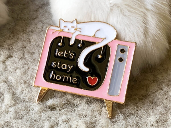 Let's Stay Home Enamel Cat Pin