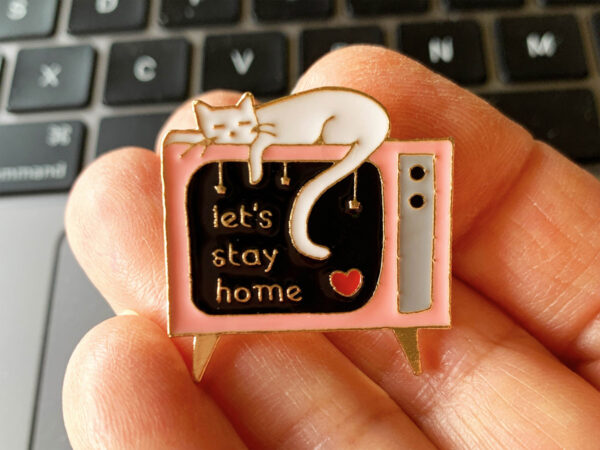 Let's Stay Home Enamel Cat Pin